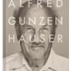 Stephan Dahme: Alfred Gunzenhauser. Galerist, Sammler, Stifter