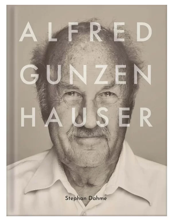 Stephan Dahme: Alfred Gunzenhauser. Galerist, Sammler, Stifter