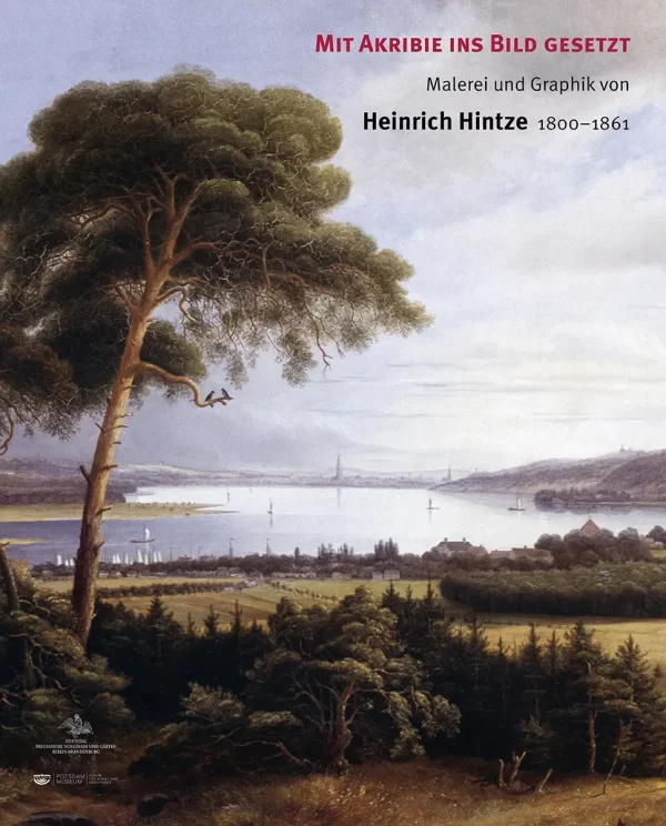 Heinrich Hintze. Mit Akribie ins Bild gesetzt