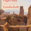 Hamburger Kunsthalle: Figur und Landschaft. Ausstellungskatalog