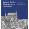 Gerd Spitzer: Ludwig Richters Meißner Jahre 1828–1836