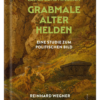 Reinhard Wegner: Caspar David Friedrich. Grabmale alter Helden. Eine Studie zum politischen Bild